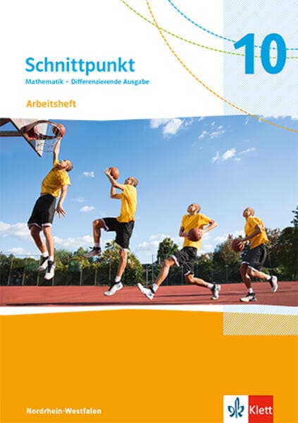 Schnittpunkt Mathematik 10. Arbeitsheft mit Lösungsheft Klasse 10. Differenzierende Ausgabe Nordrhein-Westfalen