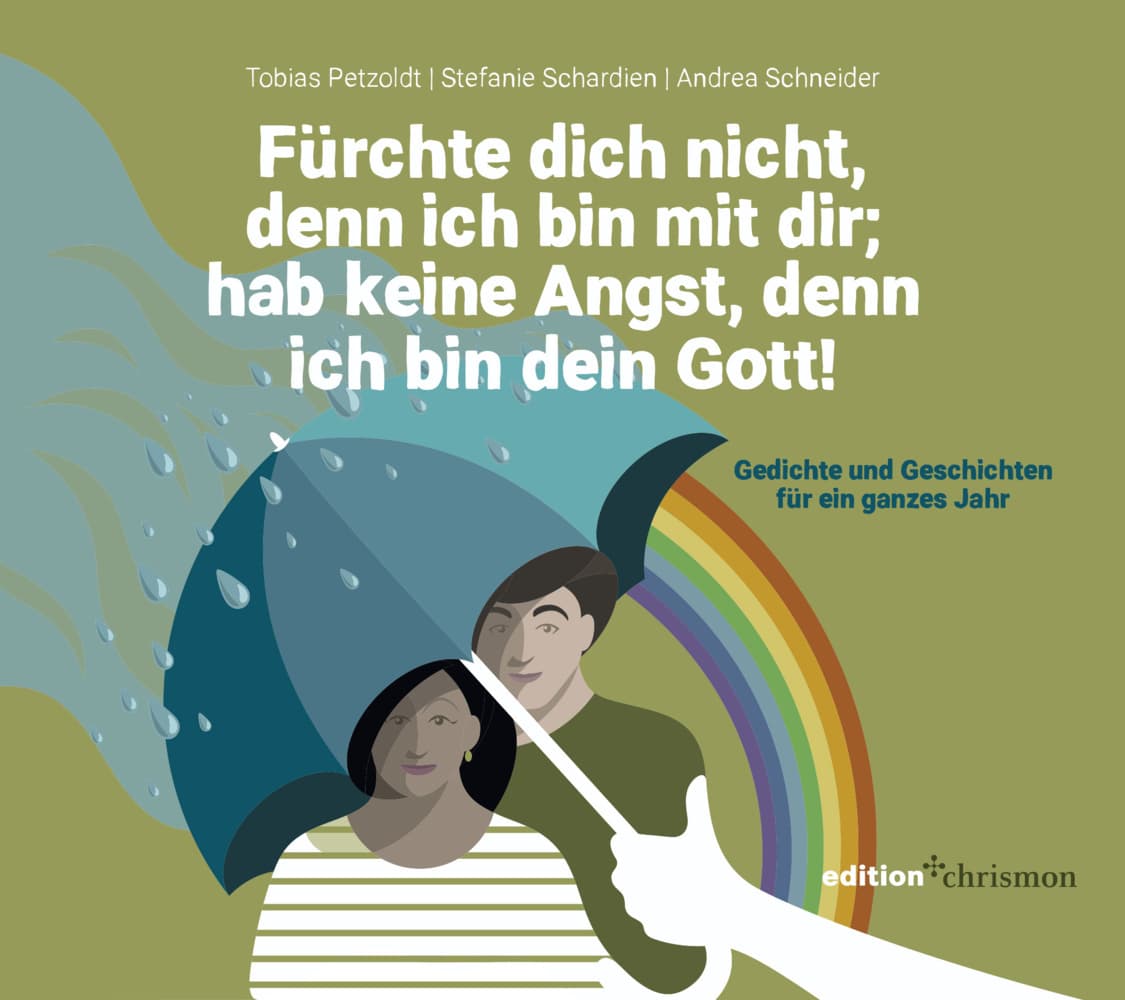 Fürchte dich nicht, denn ich bin mit dir; hab keine Angst, denn ich bin dein Gott (Jesaja 41,10)