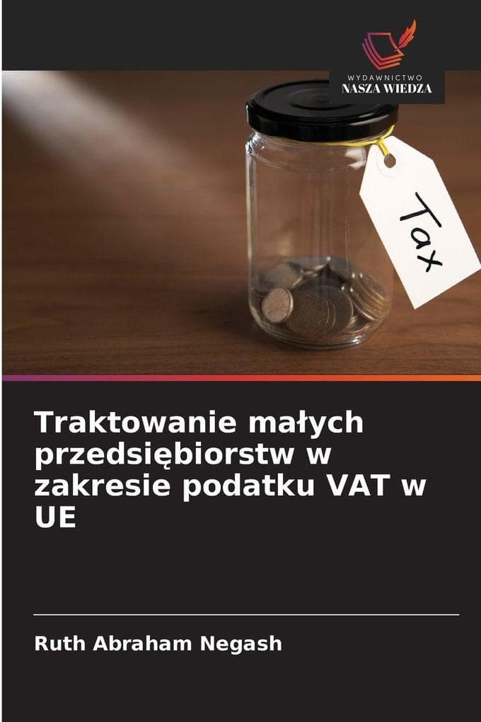Traktowanie maych przedsibiorstw w zakresie podatku VAT w UE