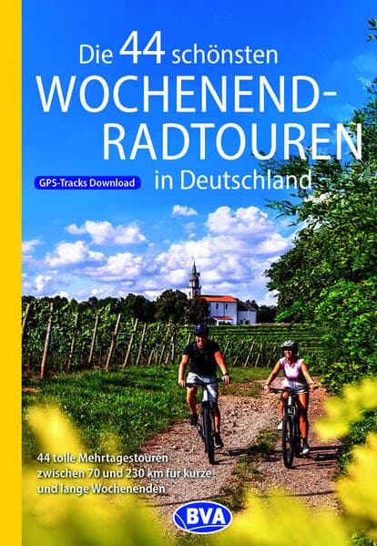 BVA Die 44 schönsten Wochenend-Radtouren in Deutschland
