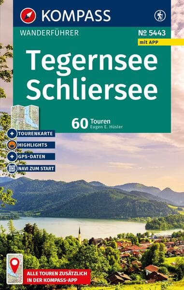 KOMPASS Wanderführer Tegernsee, Schliersee, 60 Touren mit Extra-Tourenkarte
