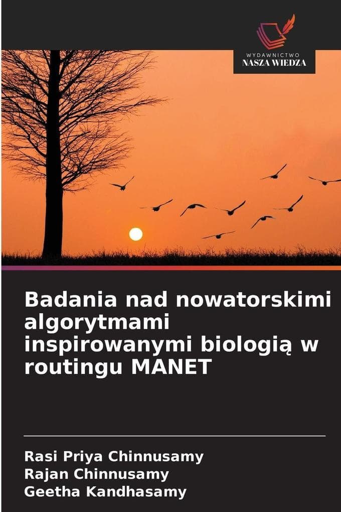 Badania nad nowatorskimi algorytmami inspirowanymi biologi w routingu MANET
