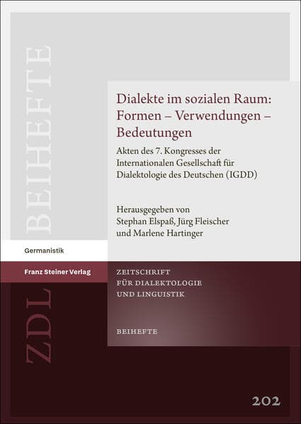 Dialekte im sozialen Raum: Formen - Verwendungen - Bedeutungen
