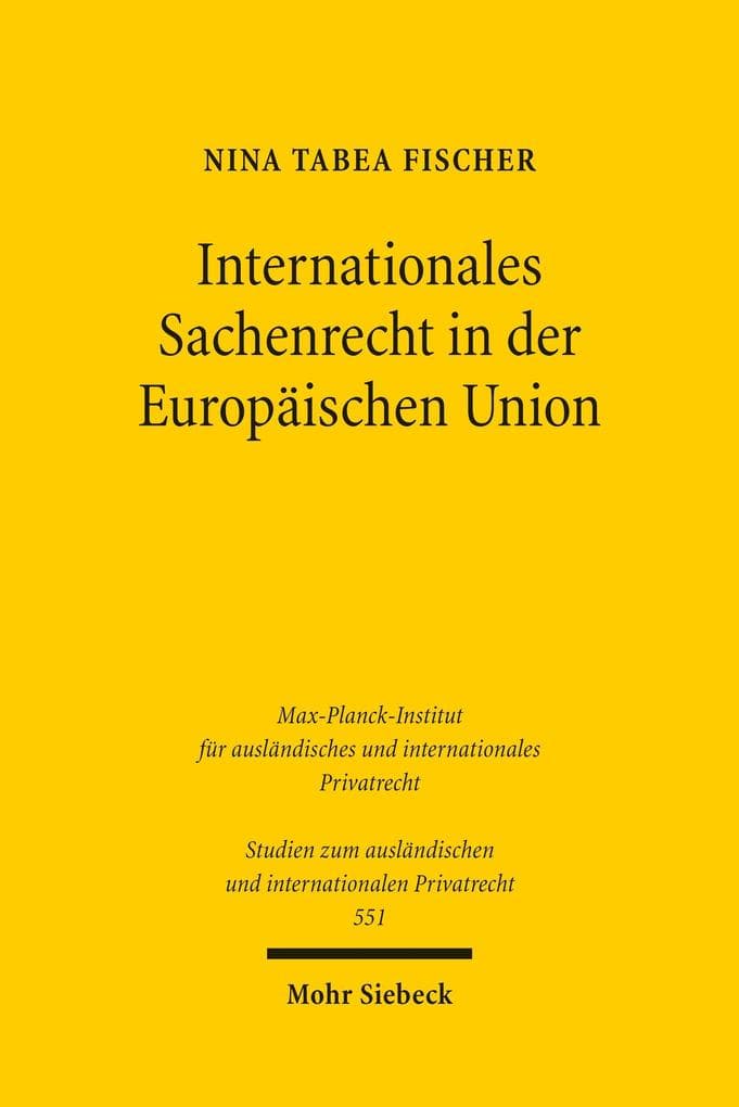 Internationales Sachenrecht in der Europäischen Union