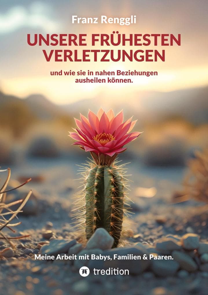 Unsere frühesten Verletzungen - und wie sie in nahen Beziehungen ausheilen können.