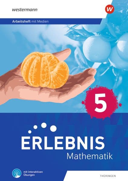 Erlebnis Mathematik. Arbeitsheft 5 mit Medien und interaktiven Übungen. Für Thüringen