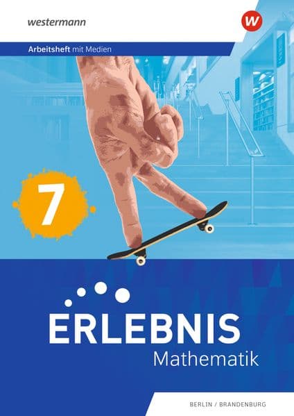 Erlebnis Mathematik. Arbeitsheft 7 mit Medien. Für Berlin/Brandenburg