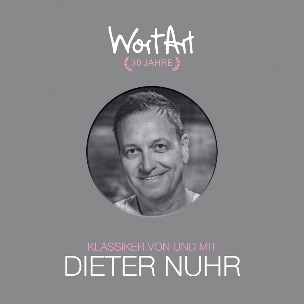 30 Jahre WortArt - Klassiker von und mit Dieter Nuhr