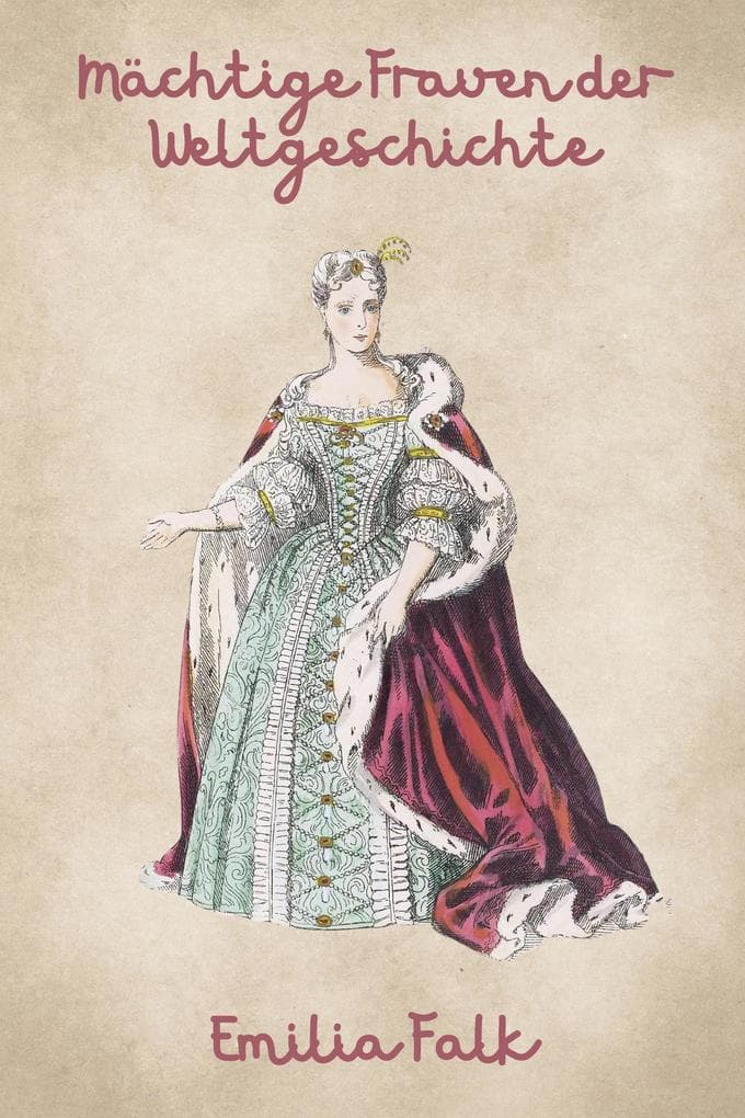 Mächtige Frauen der Weltgeschichte