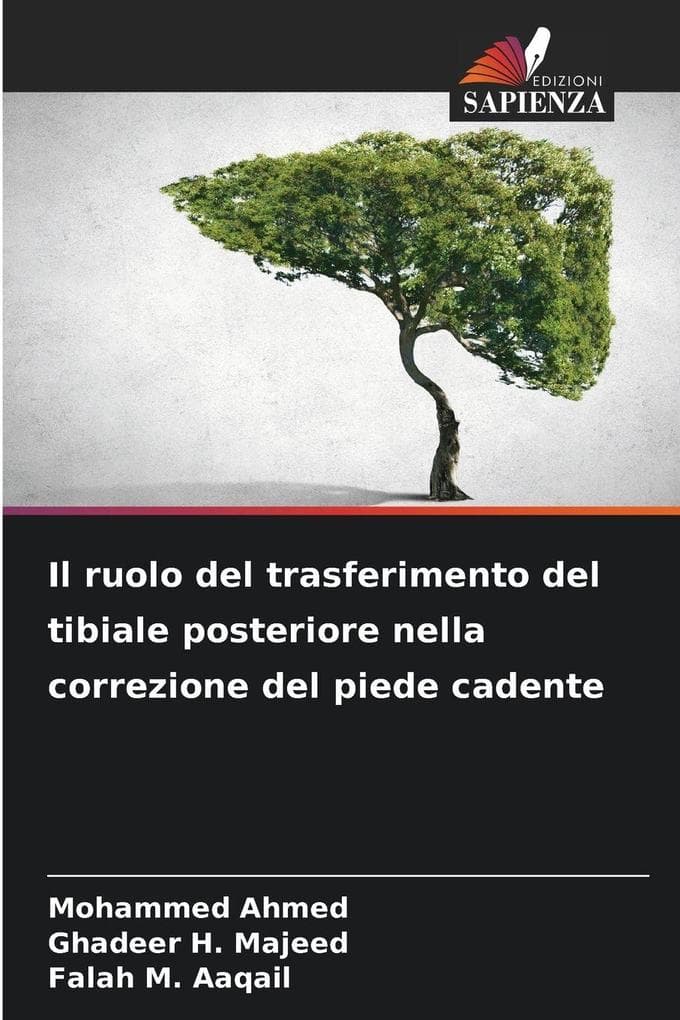 Il ruolo del trasferimento del tibiale posteriore nella correzione del piede cadente