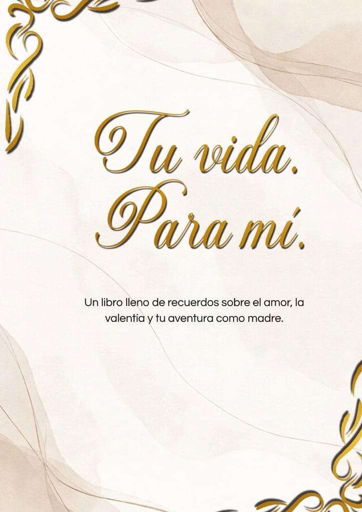 Tu vida. Para mí.
