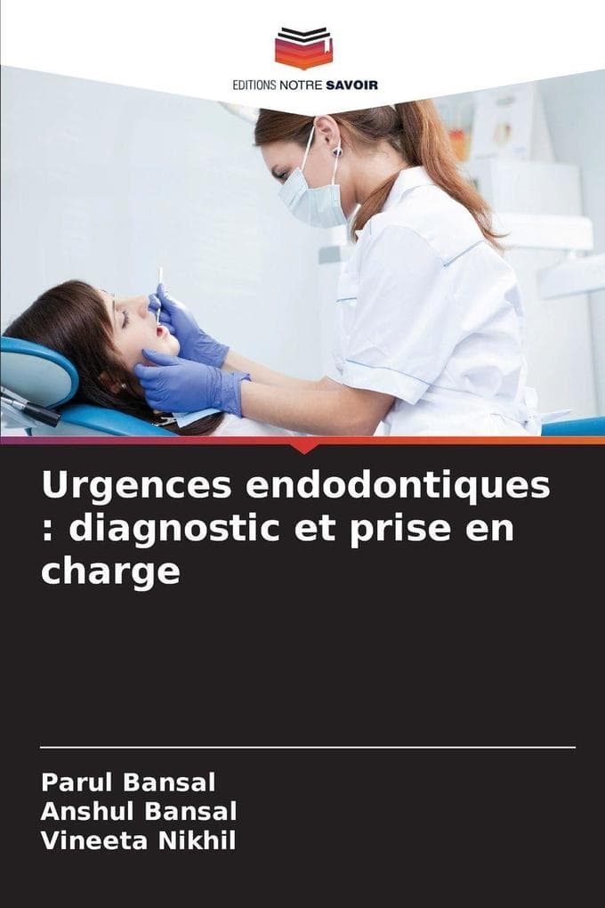 Urgences endodontiques : diagnostic et prise en charge