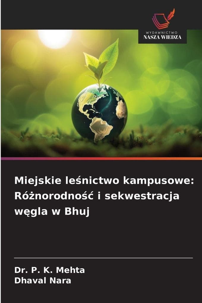 Miejskie lenictwo kampusowe: Rónorodno i sekwestracja wgla w Bhuj