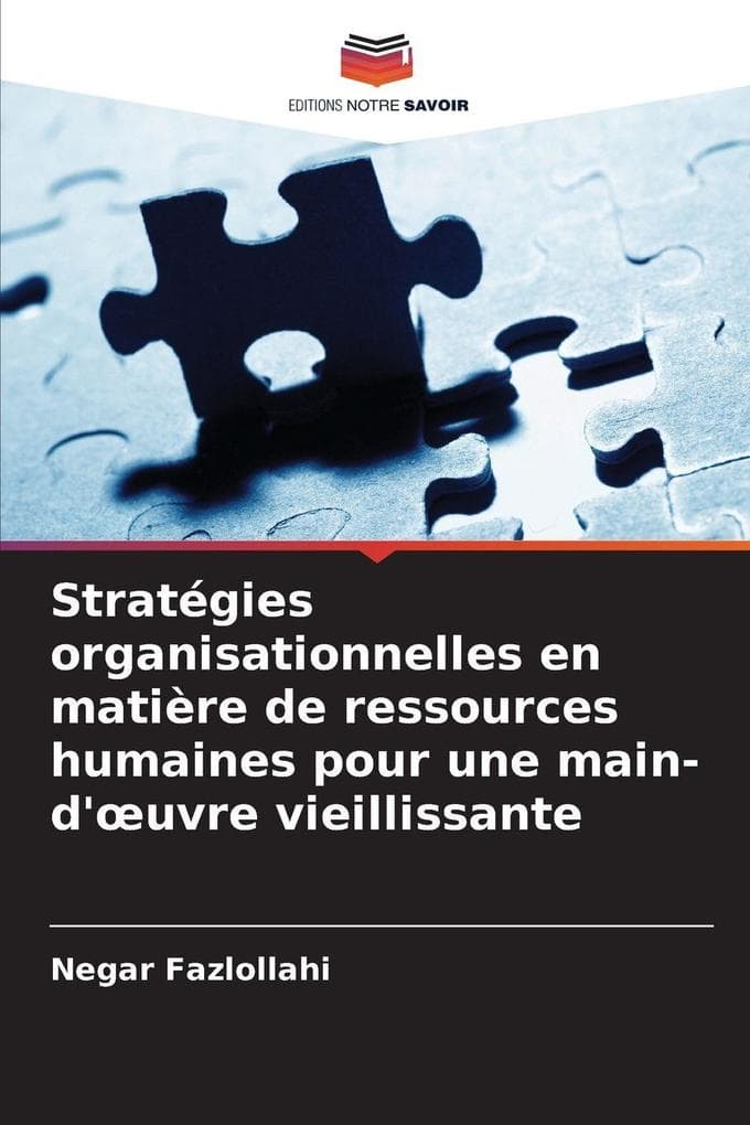 Stratégies organisationnelles en matière de ressources humaines pour une main-d'uvre vieillissante