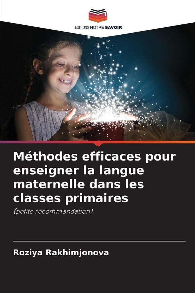 Méthodes efficaces pour enseigner la langue maternelle dans les classes primaires