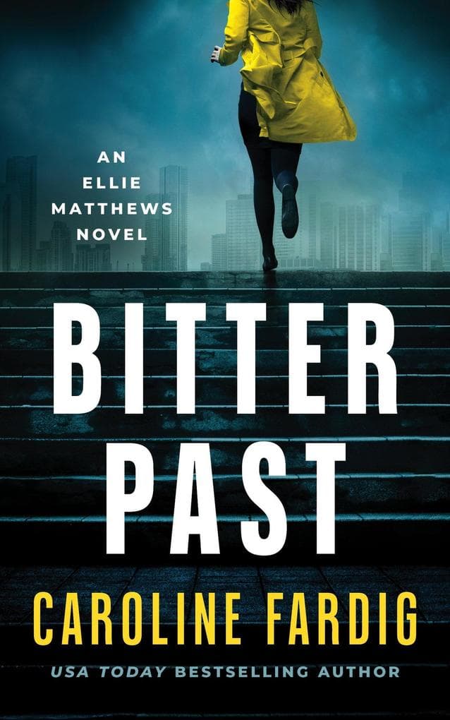 Bitter Past (Ellie Matthews, #1)