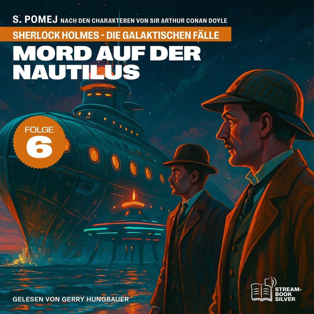 Mord auf der Nautilus (Sherlock Holmes - Die galaktischen Fälle, Folge 6)