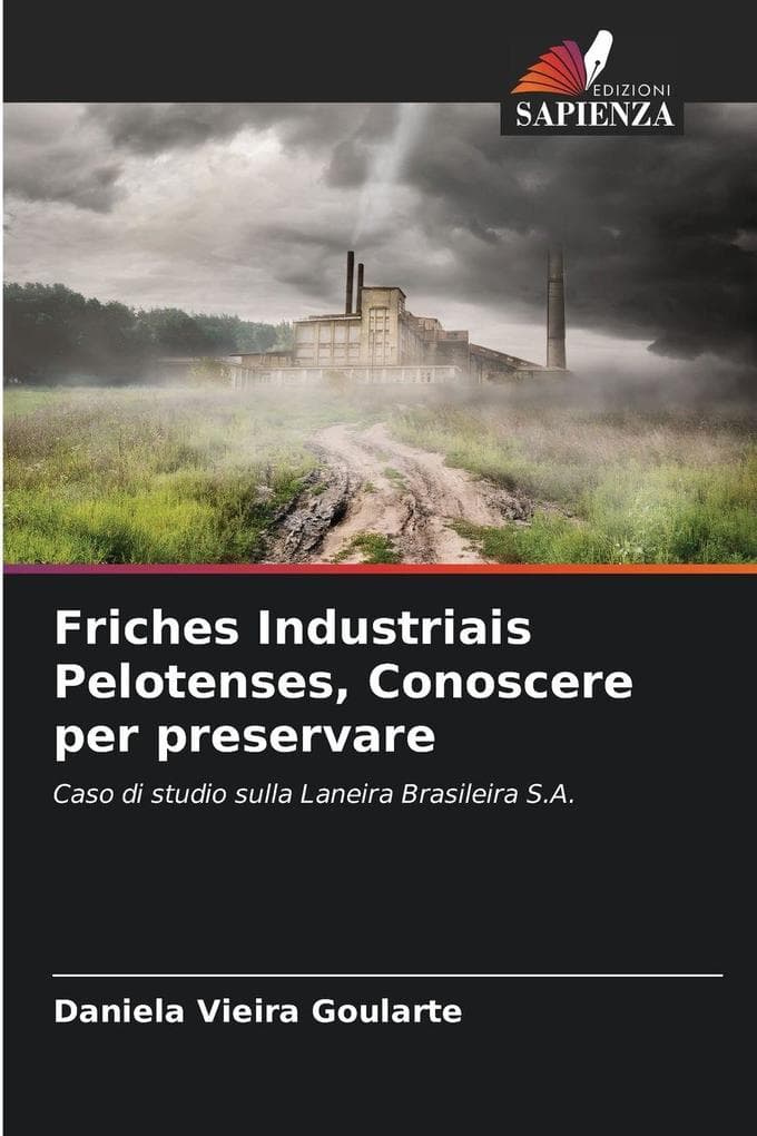 Friches Industriais Pelotenses, Conoscere per preservare