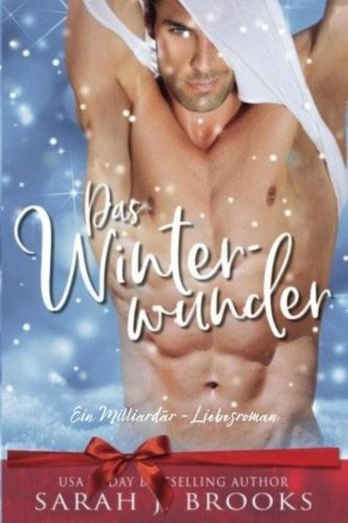 Das Winterwunder: Ein Milliardär - Liebesroman