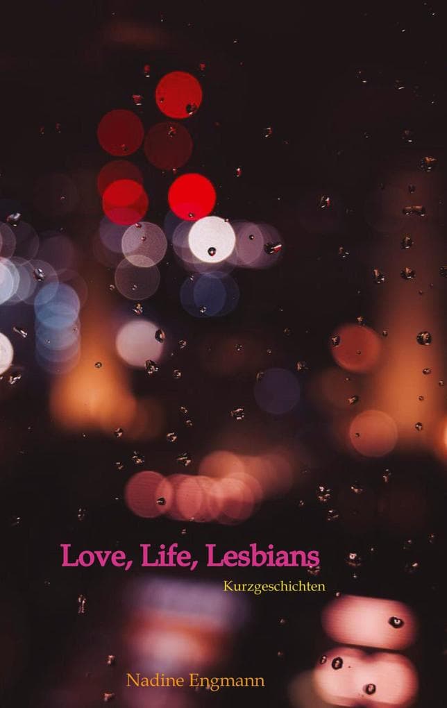 Love, Life, Lesbians