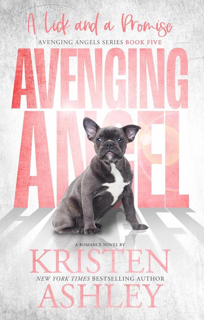Avenging Angels: A Lick and A Promise