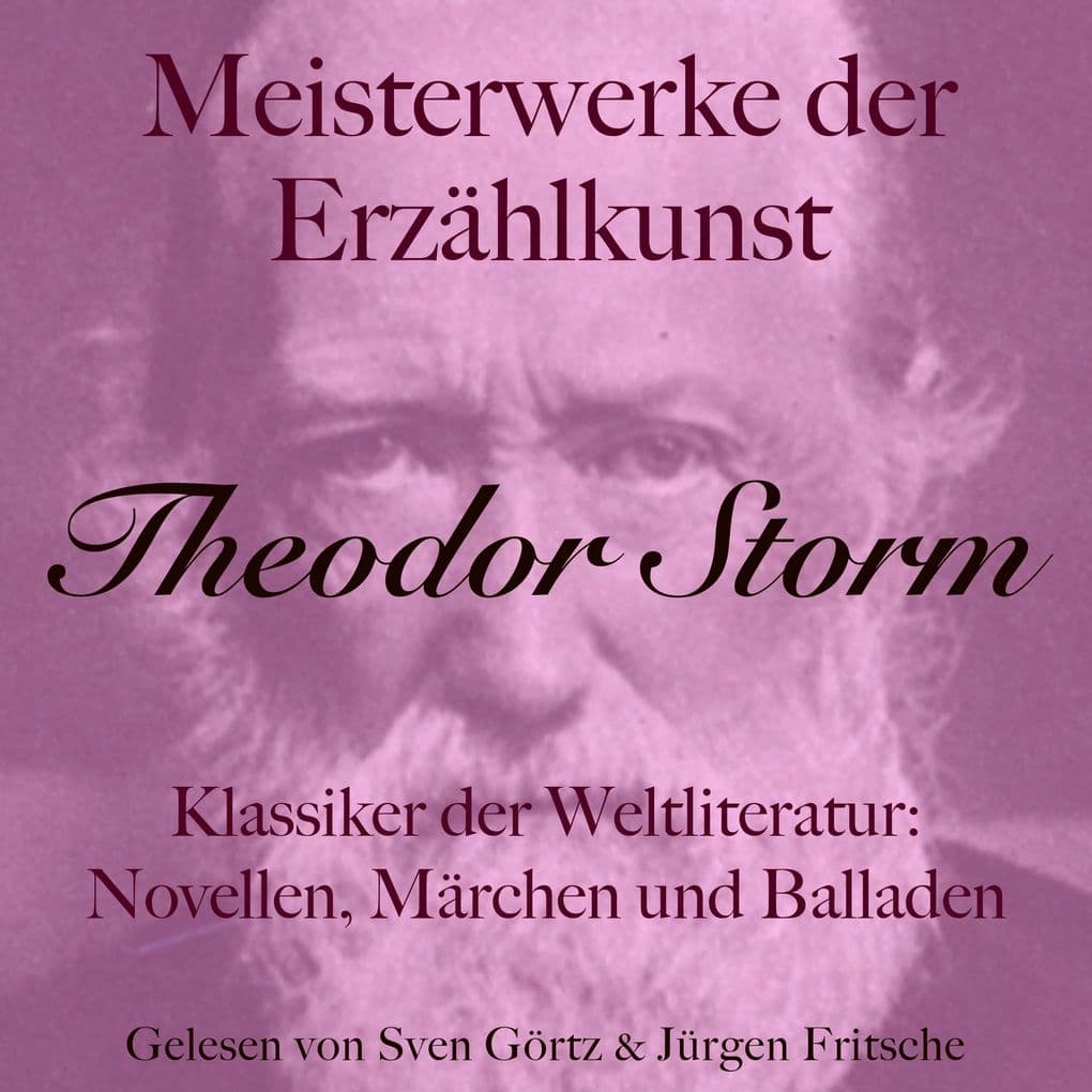 Theodor Storm: Meisterwerke der Erzählkunst