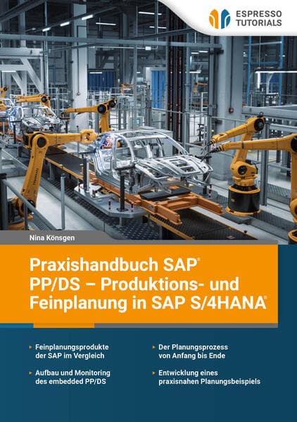 Praxishandbuch SAP PP/DS - Produktions- und Feinplanung in SAP S/4HANA