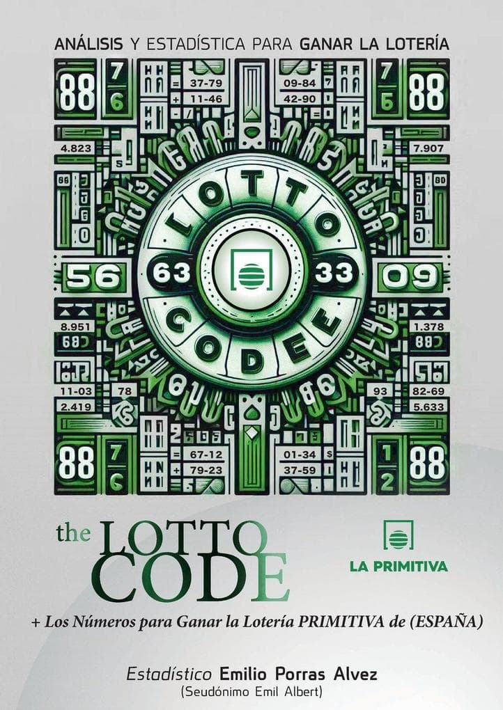 The Lotto Code, Análisis y Estadística para Ganar la Lotería + Los Números para Ganar la Lotería PRIMITIVA de (ESPAÑA)