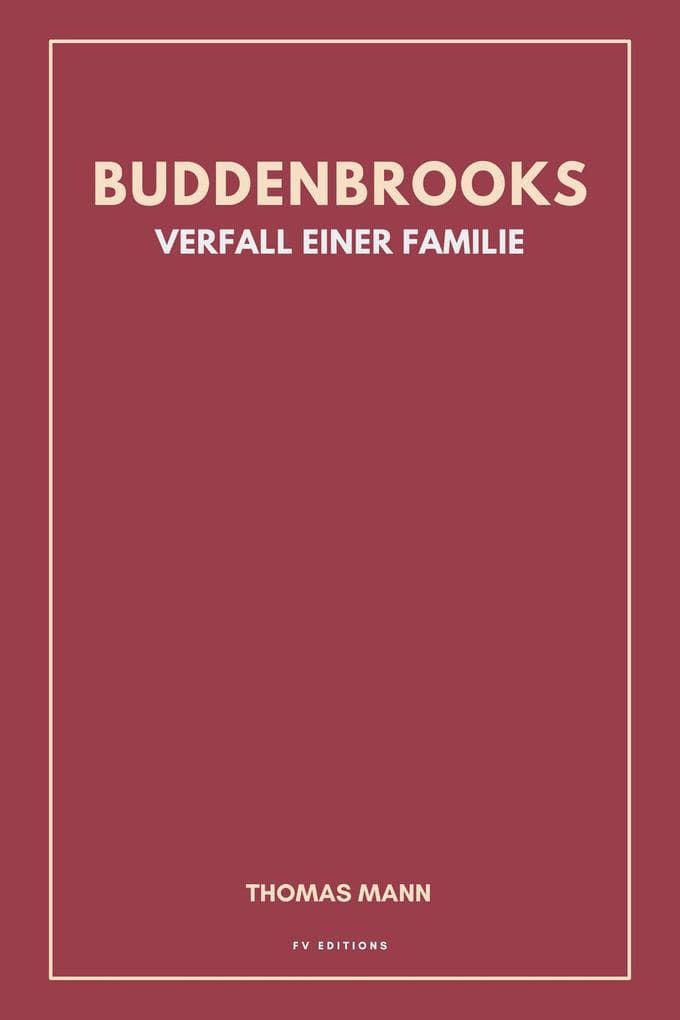 Buddenbrooks. Verfall einer Familie