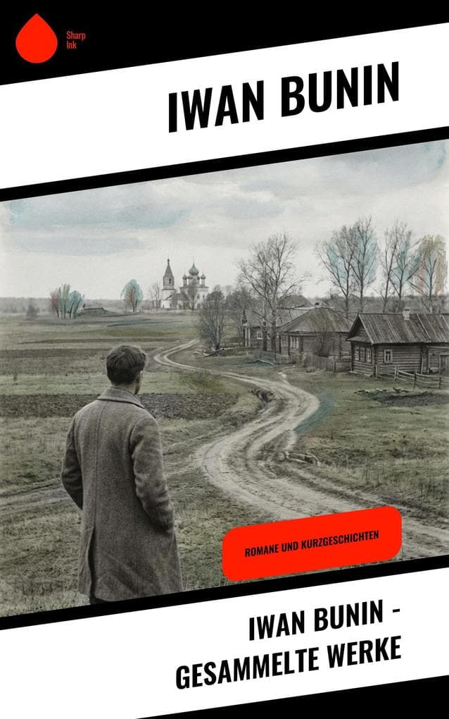Iwan Bunin - Gesammelte Werke