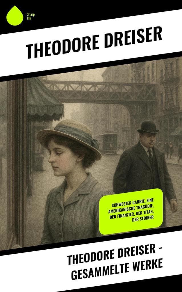 Theodore Dreiser - Gesammelte Werke