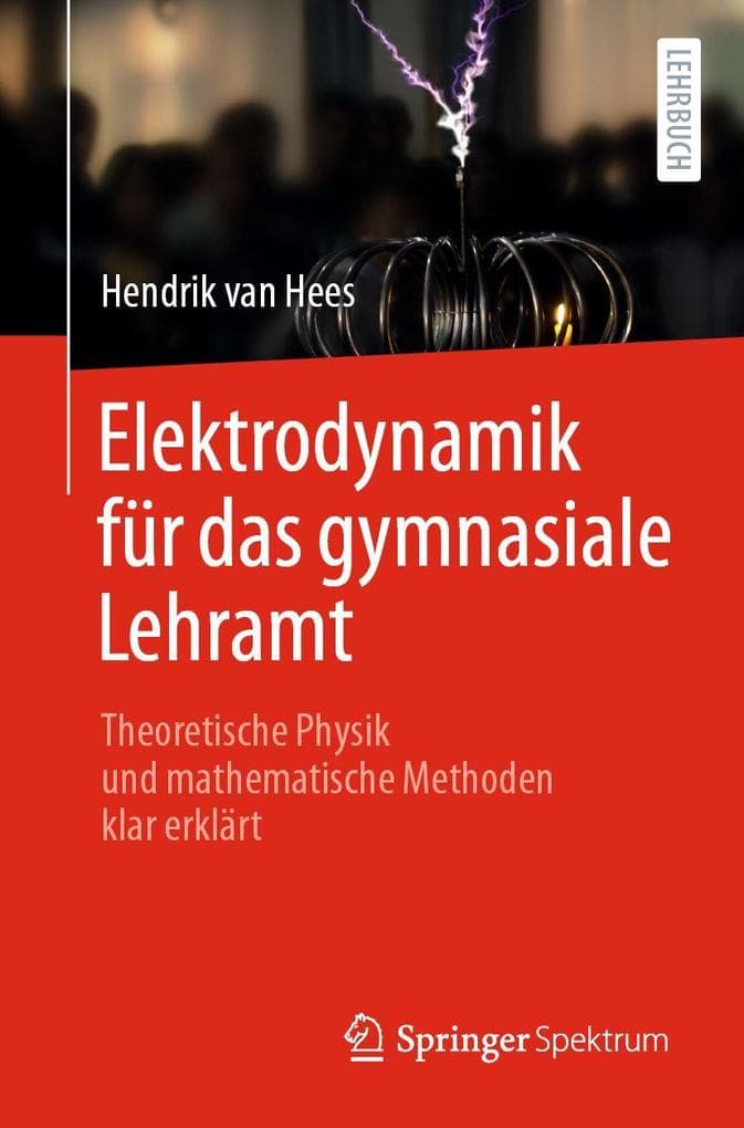 Elektrodynamik für das gymnasiale Lehramt
