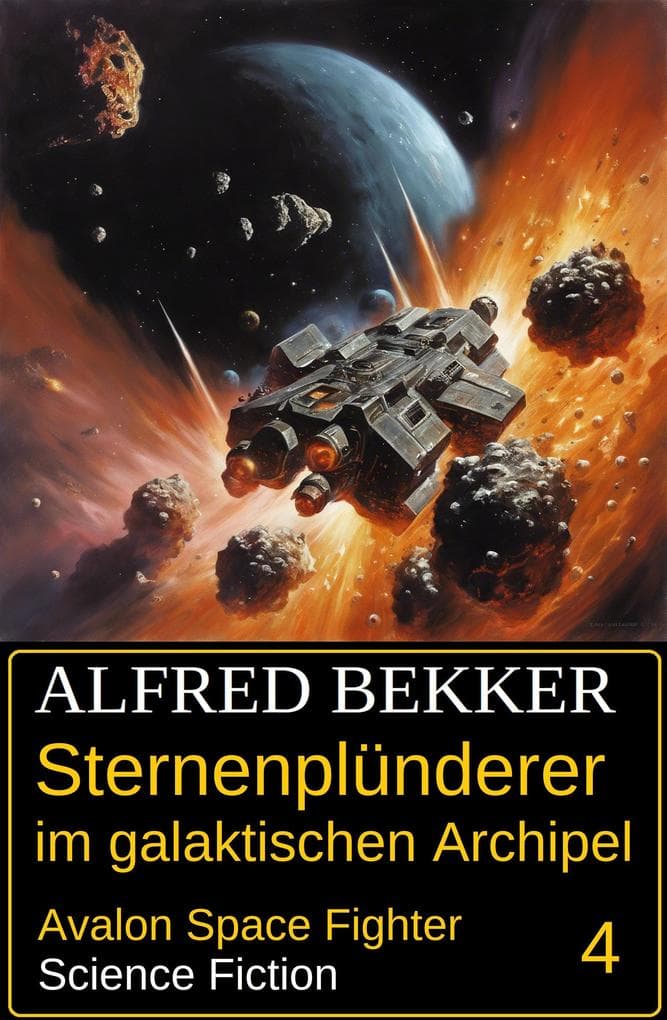 Sternenplünderer im galaktischen Archipel: Science Fiction: Avalon Space Fighter