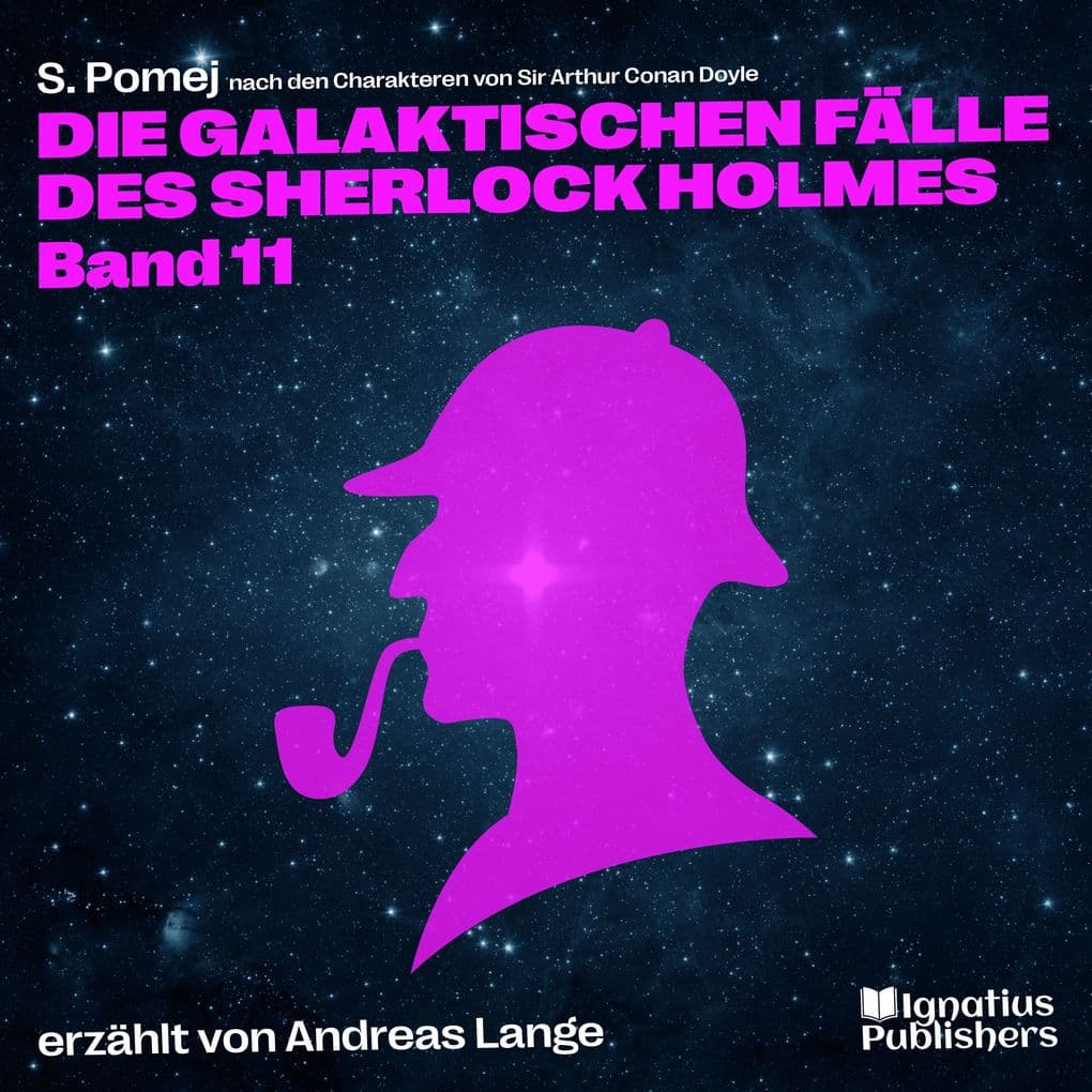 Die galaktischen Fälle des Sherlock Holmes (Band 11)