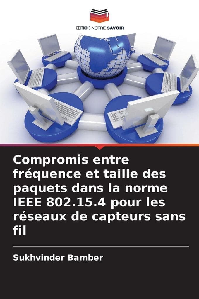 Compromis entre fréquence et taille des paquets dans la norme IEEE 802.15.4 pour les réseaux de capteurs sans fil