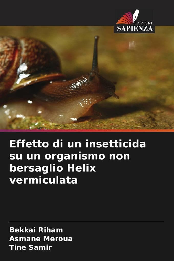 Effetto di un insetticida su un organismo non bersaglio Helix vermiculata