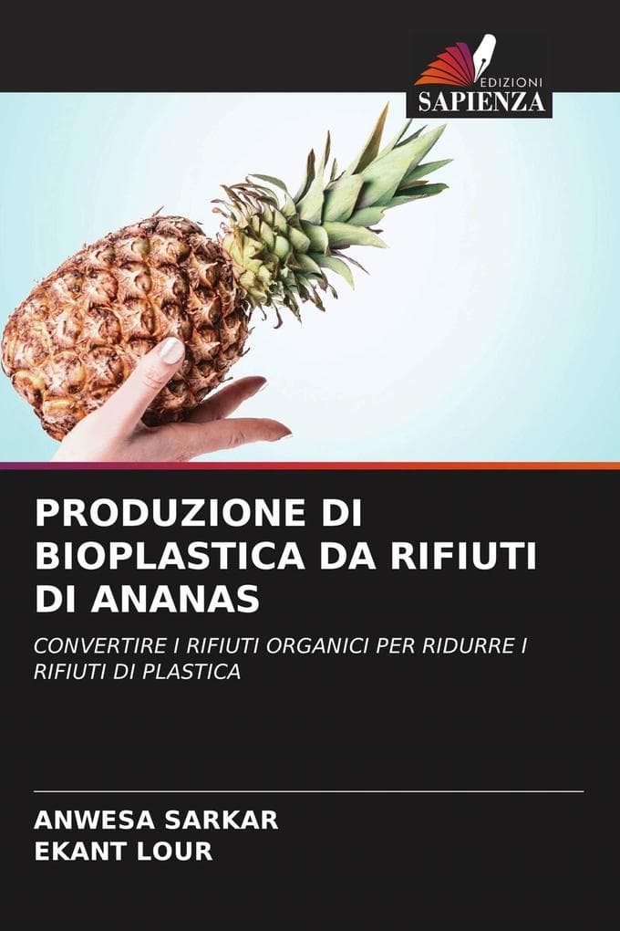 PRODUZIONE DI BIOPLASTICA DA RIFIUTI DI ANANAS