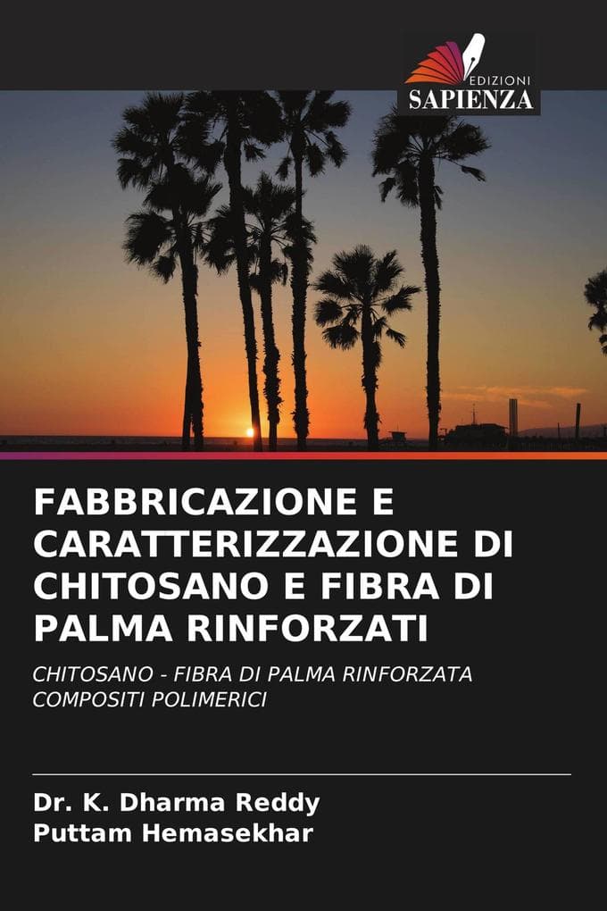 FABBRICAZIONE E CARATTERIZZAZIONE DI CHITOSANO E FIBRA DI PALMA RINFORZATI