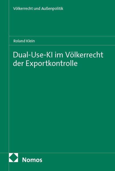 Dual-Use-KI im Völkerrecht der Exportkontrolle