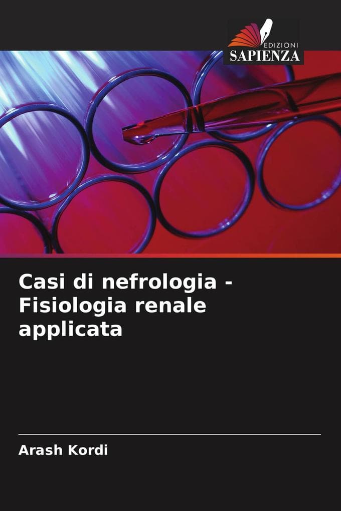 Casi di nefrologia - Fisiologia renale applicata