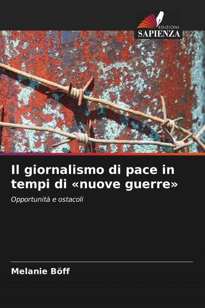 Il giornalismo di pace in tempi di 'nuove guerre'