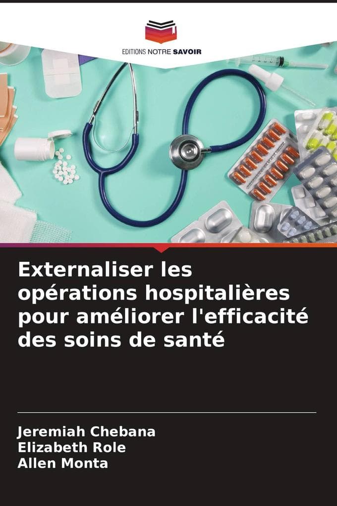 Externaliser les opérations hospitalières pour améliorer l'efficacité des soins de santé