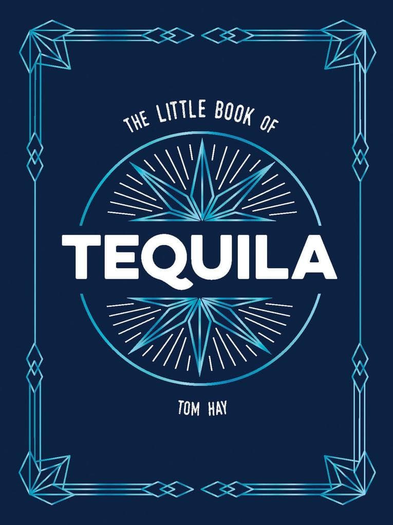 The Little Book of Tequila