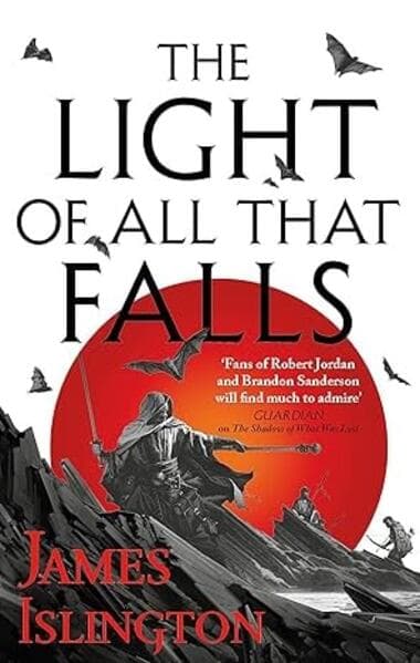 The light of all that falls - Buch drei der Licanius-Trilogie
