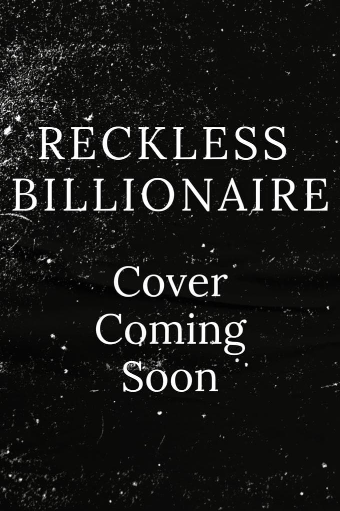Reckless Billionaire: a second chance, marriage of convenience romance (The Nightingales of Wall Street, #3)