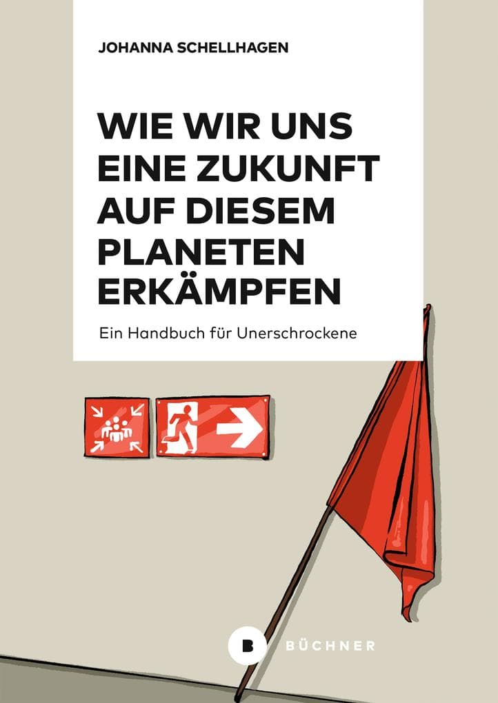 Wie wir uns eine Zukunft auf diesem Planeten erkämpfen