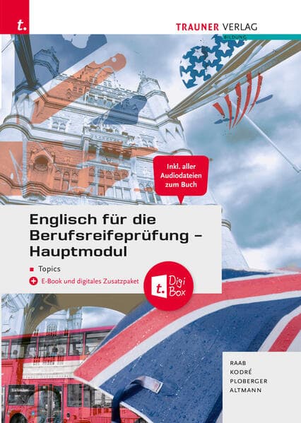 Englisch für die Berufsreifeprüfung - Hauptmodul Topics + TRAUNER-Digi-Box + E-Book
