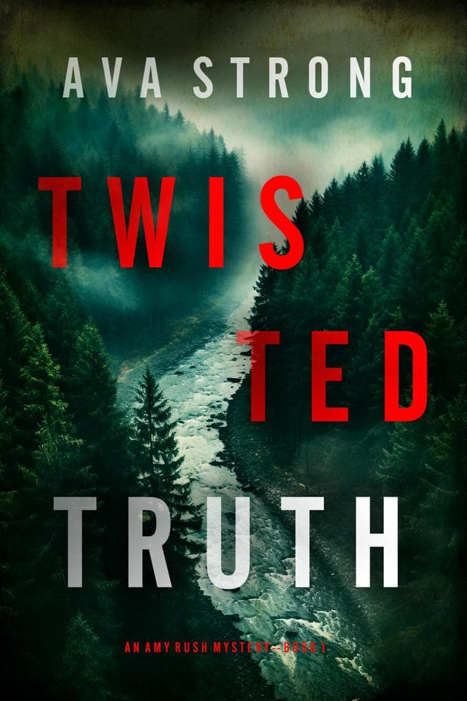 Twisted Truth (An Amy Rush Suspense Thriller-Book 1)