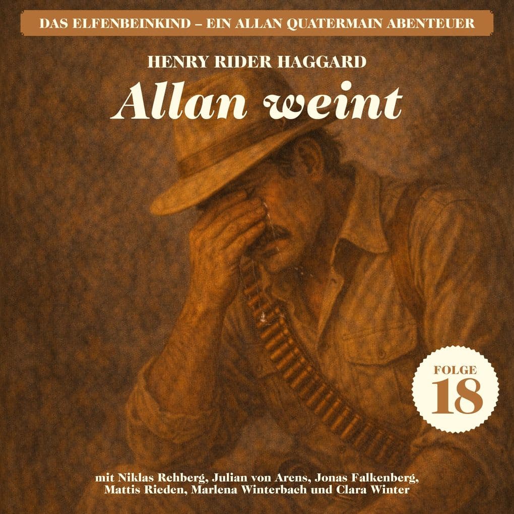 Allan weint (Das Elfenbeinkind - Ein Allan Quatermain Abenteuer, Folge 18)