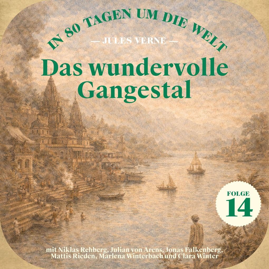 Das wundervolle Gangestal (In 80 Tagen um die Welt, Folge 14)